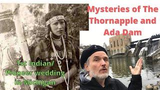 Mysteries of The Thornapple River/ Ada Dam