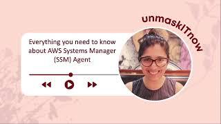 Everything you need to know about AWS Systems Manager (SSM) Agent