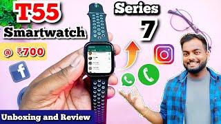 T55 Smartwatch | Best Series 7 Clone @ ₹700 Only | Unboxing And In-depth Review 