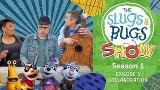 Collaboration - The Slugs and Bugs Christian Kids Show | S1E3