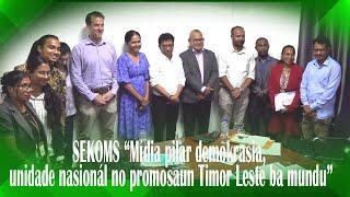 SEKOMS “Mídia pilar demokrasia, unidade nasionál no promosaun Timor Leste ba mundu”