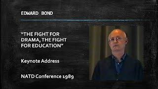 Edward Bond: The Fight for Drama. The Fight for Education