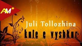 Juli Tollozhina - Lule e vyshkur (Official Audio)