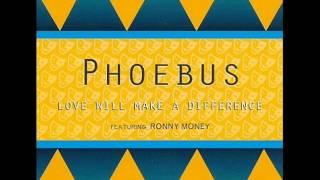 Phoebus feat. Ronny Money - Love will make a difference (Official song release - HQ)