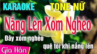 Karaoke Nắng Lên Xóm Nghèo Tone Nữ - Gia Hân