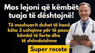 Këmbët dobësohen të parat! Ha këto 3 ushqime për t'i mbajtur të forta #Shendeti