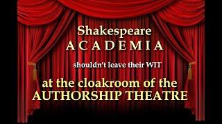 Shakespeare experts should leave their wit at the cloakroom  of the Authorship theatre!