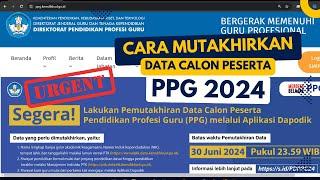 Cara Pemuktahiran Data Calon Peserta PPG 2024