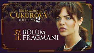 Bir Zamanlar Çukurova 37. Bölüm 2. Fragmanı