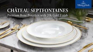 Chateau Septfontaines | Premium Bone Porcelain by Villeroy & Boch