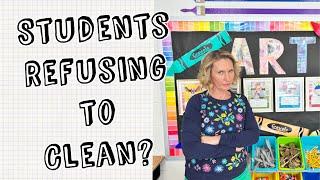 When Students Refuse to Clean Up: How to Turn Chaos into Cooperation