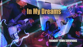 Foundry Town Survivors - "In My Dreams" (Official Music Video)