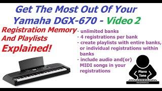 Yamaha DGX-670 Registration Memory & Playlists