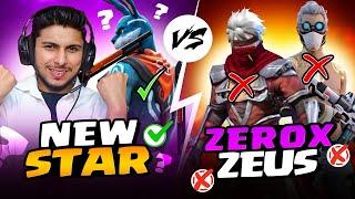 End Of Zerox & Zeus   || New Star Is here   || Nonstop Gaming