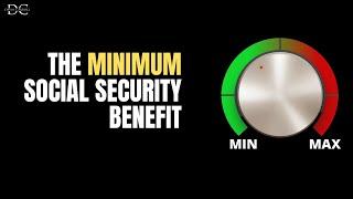 The Minimum Social Security Benefit