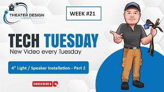 4" Downlight Installation on high end finishes | Part #2 | Tech Tuesday - Week 21