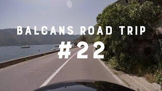 Balkans Road Trip. #22 Kotor - Herceg Novi [Montenegro. Drivelapse]