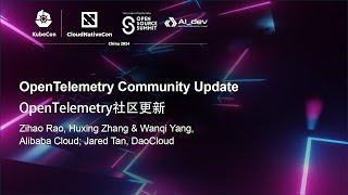 به روز رسانی انجمن OpenTelemetry | OpenTelemetry社区更新 - Zihao Rao، Huxing Zhang و Wanqi Yang، Jared Tan