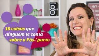 10 coisas que ninguém te conta sobre o pós-parto | Puerpério