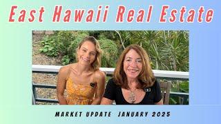 East Hawaii Real Estate update-January 2025