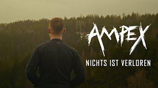 AMPEX - Nichts Ist Verloren [Offizielles Video]