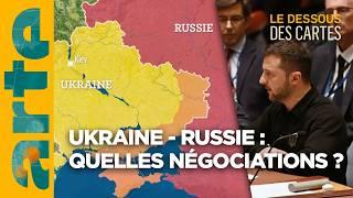 Ukraine - Russie : quelles négociations ? | L'Essentiel du Dessous des Cartes | ARTE