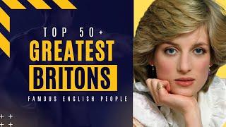 Top 63 Famous British people All Time A list of famous English people 63 Greatest Britons. #british