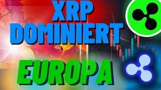 XRP RIPPLE NEWS XRP DOMINIERT in Europa RIPPLE vorne dabei