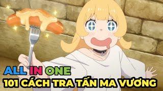 ALL IN ONE | 101 Cách Tra Tấn Công Chúa Bằng Đồ Ăn | Review Anime Hay