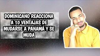 DOMINICANO REACCIONA A 10 VENTAJAS DE MUDARSE A PANAMÁ