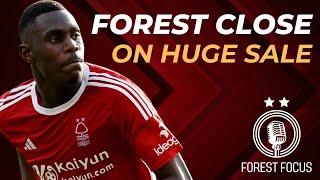 NOTTINGHAM FOREST CLOSE ON HUGE PSR BOOST | £20M NIAKHATE BID | CHELSEA WANT MURILLO