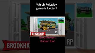 Which roblox roleplay game is better?