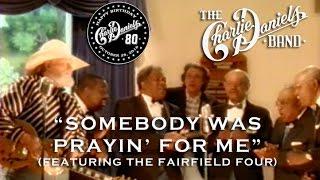 The Charlie Daniels Band - Somebody Was Prayin' For Me (Official Video)