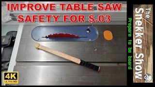 Cheap table-saw safety upgrade, and some honest talk about table-saw safety