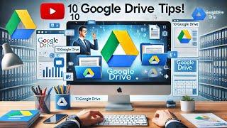 How to Use Google Drive: 10 Tips to Organize Your Digital Life