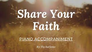 Share Your Faith - Piano Accompaniment & Lyrics | Tio Sarjono