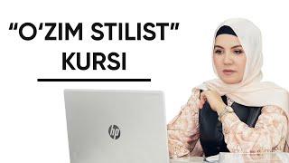 "O'zim stilist" kursi | Oydinoy Tuxtayeva