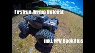 #01 Firstrun Arrma Outcast , FPV Backflips