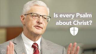 Is every Psalm about Christ?