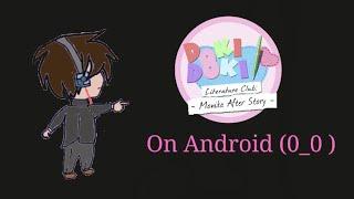 DDLC: Monika after story (On Android?!)
