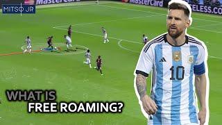 What Is Meant By Free Roaming On The Pitch? How Can You Perform The Free Roaming Tactical Roles?