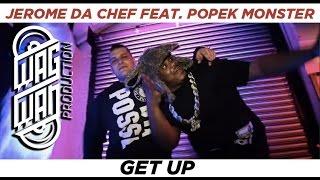 JEROME DA CHEF  FEAT. POPEK MONSTER  - GET UP