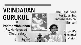 Learn Bansuri from Pt. #Hariprasad_Chaurasia ji’s #Vrindaban_Gurukul | An Interview with a Disciple.