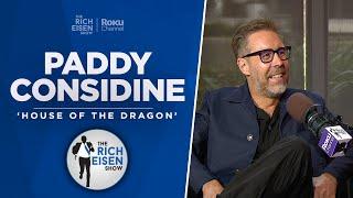 Paddy Considine Talks ‘House of the Dragon,’ ‘Bourne Ultimatum’ & More w Rich Eisen | Full Interview