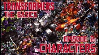 TRANSFORMERS: THE BASICS ep 2 - Characters