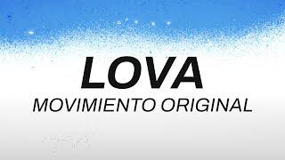 MOVIMIENTO ORIGINAL FT. BUBASETA - LOVA (Videolyric Oficial)