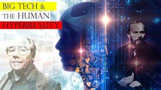 Big Tech & The Human Hyperreality | Baudrillard & Dostoevsky | Postmodernism // Philosophy