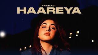 Haareya (Official Song ) Pranavi | New Punjabi Song 2023 | Latest Punjabi Songs 2023