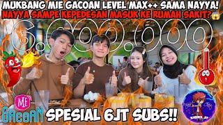 MUKBANG MIE GACOAN LEVEL MAX++ SAMA NAYYA! DIA KEPEDESAN KERUMAH SAKIT? SPESIAL 6JT SUBS