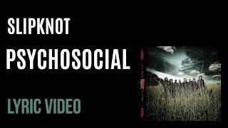 Slipknot - Psychosocial (LYRICS)